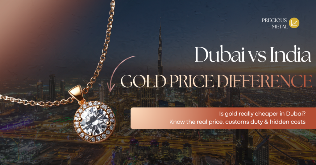 gold cheaper in Dubai than India